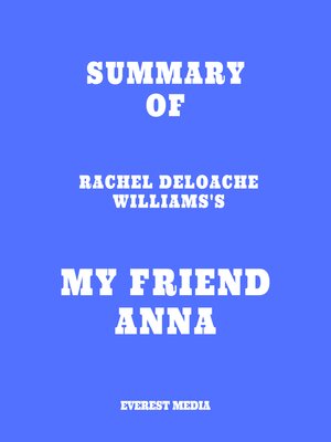 cover image of Summary of Rachel DeLoache Williams's My Friend Anna